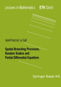 Imagen de portada: Spatial Branching Processes, Random Snakes and Partial Differential Equations 9783764361266