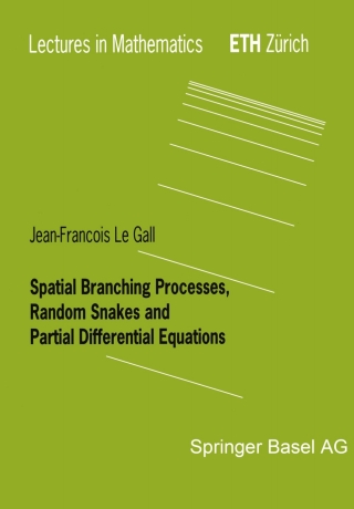 Cover image: Spatial Branching Processes, Random Snakes and Partial Differential Equations 9783764361266