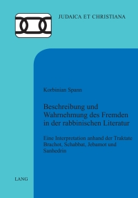 Imagen de portada: Beschreibung und Wahrnehmung des Fremden in der rabbinischen Literatur 1st edition 9783034304849