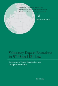 Imagen de portada: Voluntary Export Restraints in WTO and EU Law 1st edition 9783039117673