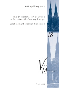 Cover image: The Dissemination of Music in Seventeenth-Century Europe 1st edition 9783034300575