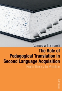 Imagen de portada: The Role of Pedagogical Translation in Second Language Acquisition 1st edition 9783034300872