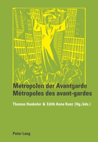 Imagen de portada: Metropolen der Avantgarde- Métropoles des avant-gardes 1st edition 9783034303477