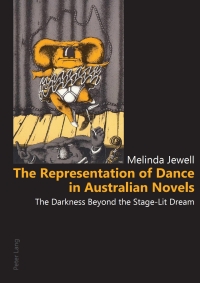 صورة الغلاف: The Representation of Dance in Australian Novels 1st edition 9783034304177