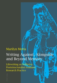 Imagen de portada: Writing Against, Alongside and Beyond Memory 1st edition 9783034305150