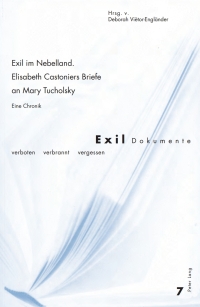 Cover image: Exil im Nebelland.- Elisabeth Castoniers Briefe an Mary Tucholsky 1st edition 9783039100378