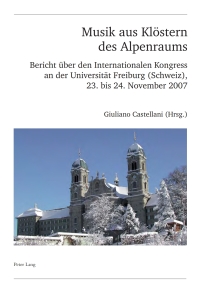 Cover image: Musik aus Klöstern des Alpenraums 1st edition 9783034304863