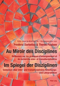 Cover image: Au Miroir des Disciplines- Im Spiegel der Disziplinen 1st edition 9783034305549