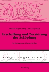 صورة الغلاف: Erschaffung und Zerstörung der Schöpfung 1st edition 9783034304795