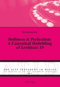 Cover image: Holiness &amp; Perfection: A Canonical Unfolding of Leviticus 19 1st edition 9783034305808