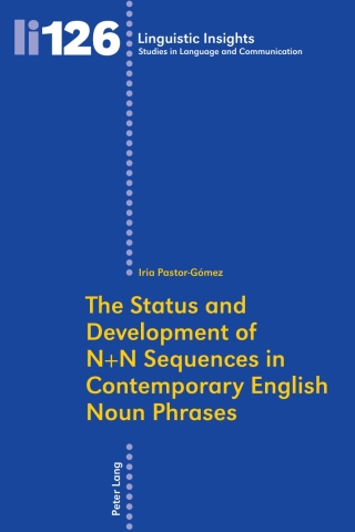 Cover image: The Status and Development of N N Sequences in Contemporary English Noun Phrases 1st edition 9783034305341