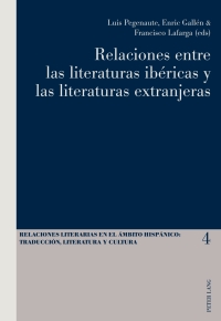 صورة الغلاف: Relaciones entre las literaturas ibéricas y las literaturas extranjeras 1st edition 9783034304474