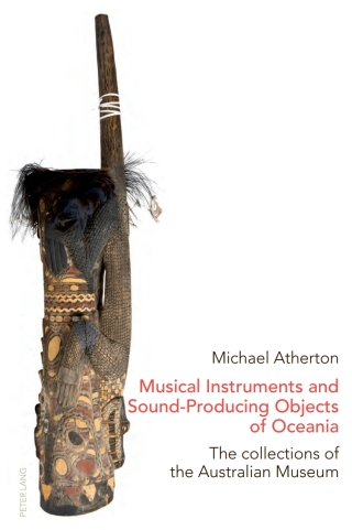 صورة الغلاف: Musical Instruments and Sound-Producing Objects of Oceania 1st edition 9783034306188