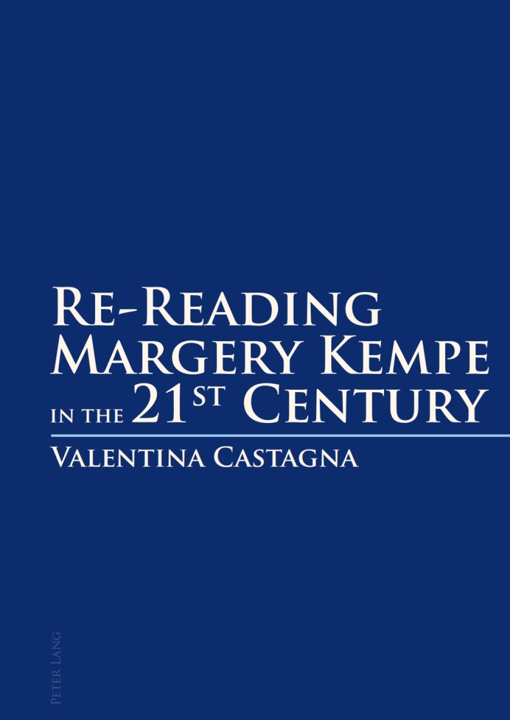 Re-Reading Margery Kempe in the 21 st  Century 1st Edition