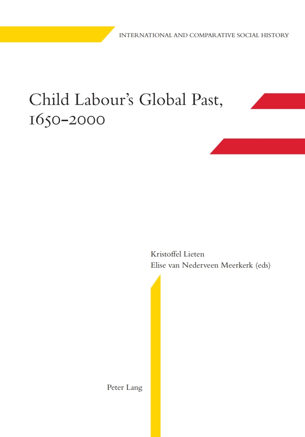 Child Labours Global Past, 1650-2000 1st Edition