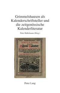 Cover image: Grimmelshausen als Kalenderschriftsteller und die zeitgenössische Kalenderliteratur 1st edition 9783034304931