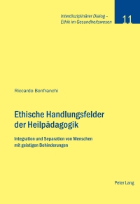 Cover image: Ethische Handlungsfelder der Heilpädagogik 1st edition 9783034306508