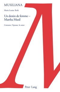 Immagine di copertina: Un destin de femme  Martha Musil 1st edition 9783039111664
