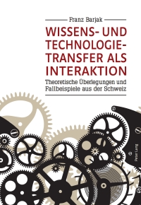 Immagine di copertina: Wissens- und Technologietransfer als Interaktion 1st edition 9783034306539