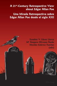 Imagen de portada: A 21 st -Century Retrospective View about Edgar Allan Poe- Una Mirada Retrospectiva sobre Edgar Allan Poe desde el siglo XXI 1st edition 9783034305952