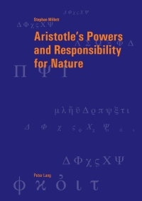 Cover image: Aristotles Powers and Responsibility for Nature 1st edition 9783034306799