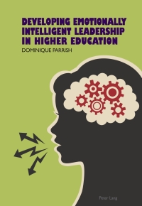 Cover image: Developing Emotionally Intelligent Leadership in Higher Education 1st edition 9783034310017