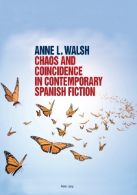 Cover image: Chaos and Coincidence in Contemporary Spanish Fiction 1st edition 9783034310185