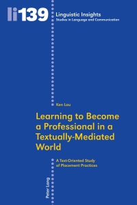 صورة الغلاف: Learning to Become a Professional in a Textually-Mediated World 1st edition 9783034310161