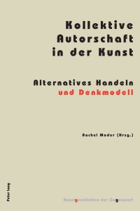 Cover image: Kollektive Autorschaft in der Kunst 1st edition 9783034310420