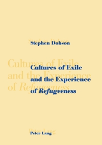 Titelbild: Cultures of Exile and the Experience of «Refugeeness» 1st edition 9783906768007