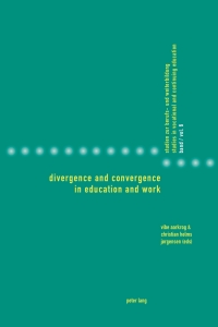 Cover image: Divergence and Convergence in Education and Work 1st edition 9783039115051