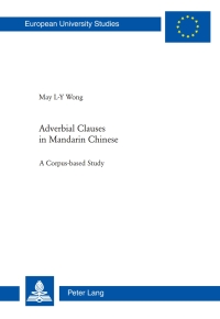 صورة الغلاف: Adverbial Clauses in Mandarin Chinese 1st edition 9783034311205