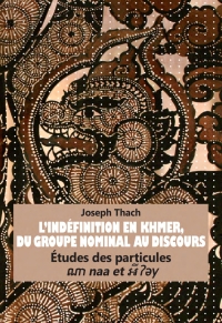 صورة الغلاف: LIndéfinition en Khmer, du Groupe Nominal au Discours 1st edition 9783034312509