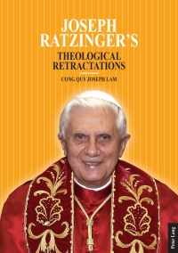 Cover image: Joseph Ratzingers Theological Retractations 1st edition 9783034314497