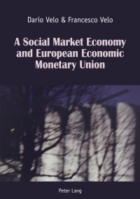 Imagen de portada: A Social Market Economy and European Economic Monetary Union 1st edition 9783034312912