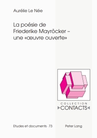 表紙画像: La poésie de Friederike Mayröcker  une « œuvre ouverte » 1st edition 9783034314480