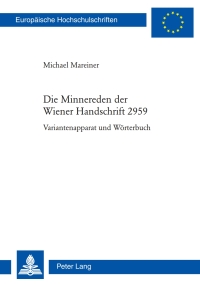 Cover image: Die Minnereden der Wiener Handschrift 2959 1st edition 9783034316491