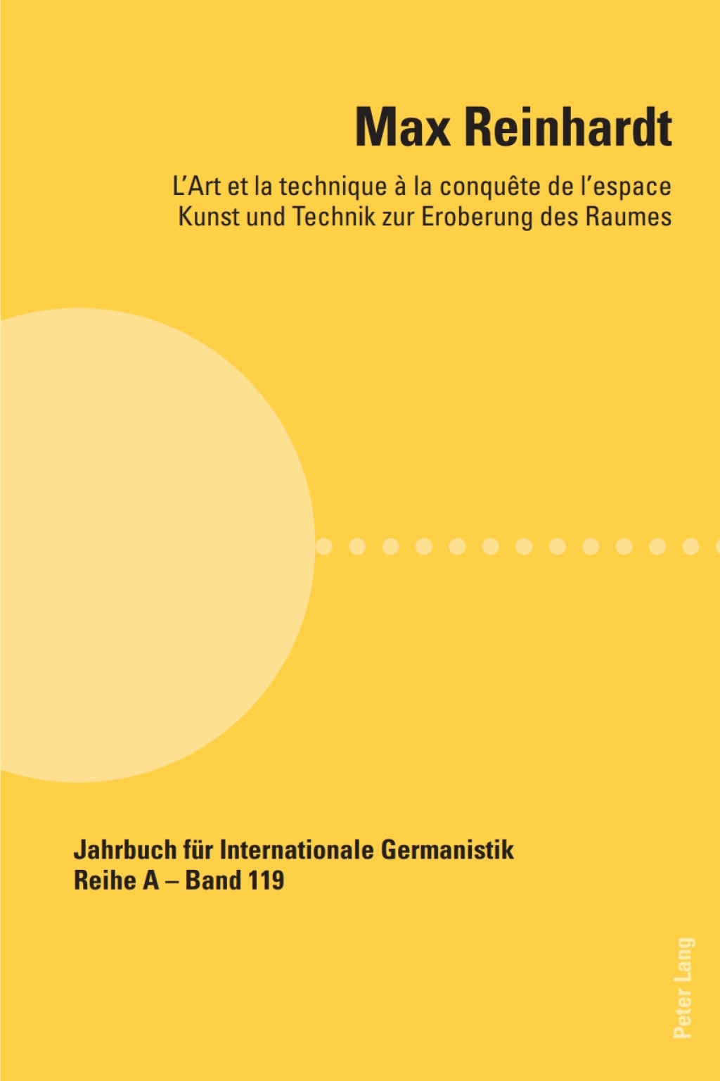 Max Reinhardt Lart et la technique à la conquête de lespace  Kunst und Technik zur Eroberung des Raumes 1st Edition