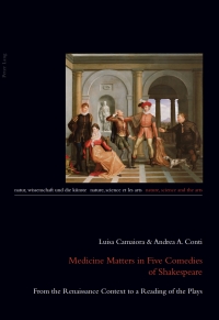 صورة الغلاف: Medicine Matters in Five Comedies of Shakespeare 1st edition 9783034321921