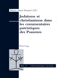 Cover image: Judaïsme et christianisme dans les commentaires patristiques des Psaumes 1st edition 9783034316750