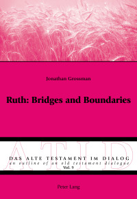 Titelbild: Ruth: Bridges and Boundaries 1st edition 9783034316743