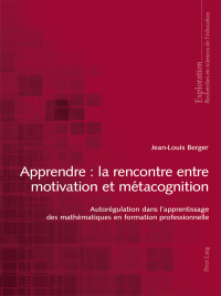 Cover image: Apprendre : la rencontre entre motivation et métacognition 1st edition 9783034316736