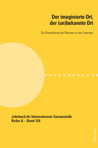 Imagen de portada: Der imaginierte Ort, der (un)bekannte Ort 1st edition 9783034316644