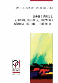 Cover image: Jorge Semprún: memoria, historia, literatura / mémoire, histoire, littérature 1st edition 9783034316637