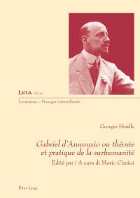 Cover image: Gabriel d'Annunzio ou théorie et pratique de la surhumanité 1st edition 9783034316422