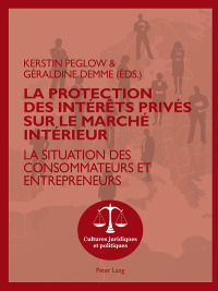 Titelbild: La protection des intérêts privés sur le marché intérieur 1st edition 9783034316156