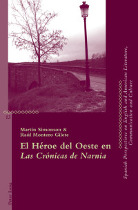 Cover image: El Héroe del Oeste en "Las Crónicas de Narnia" 1st edition 9783034316019