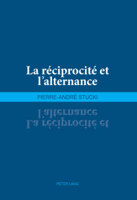 Imagen de portada: La réciprocité et lalternance 1st edition 9783034315982