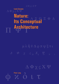 صورة الغلاف: Nature: Its Conceptual Architecture 1st edition 9783034315777