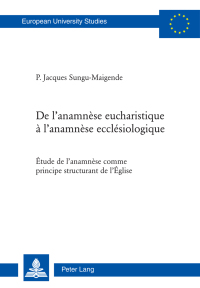 Imagen de portada: De lanamnèse eucharistique à lanamnèse ecclésiologique 1st edition 9783034315463